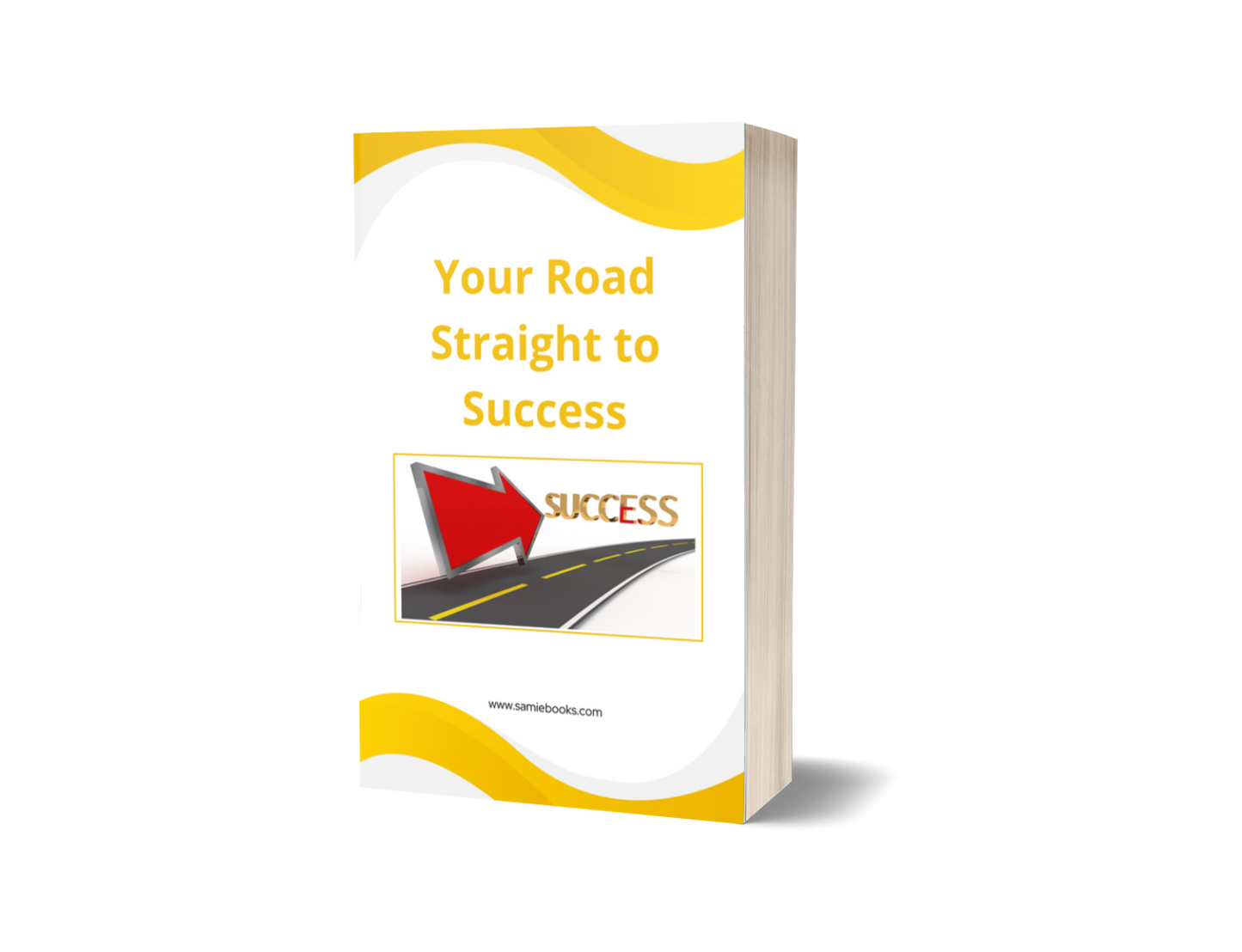 Your Road Straight to Sucess