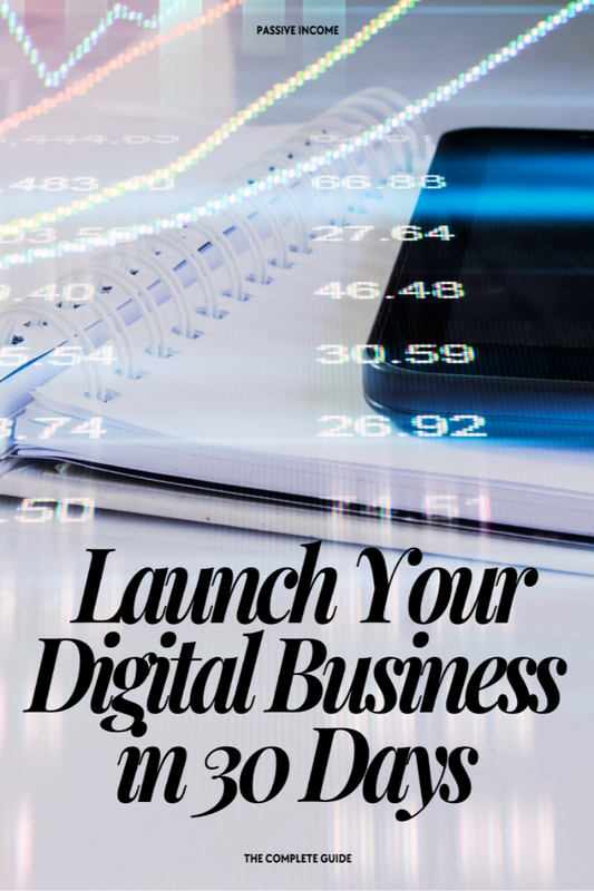 Launch Your Digital Business in 30 Days