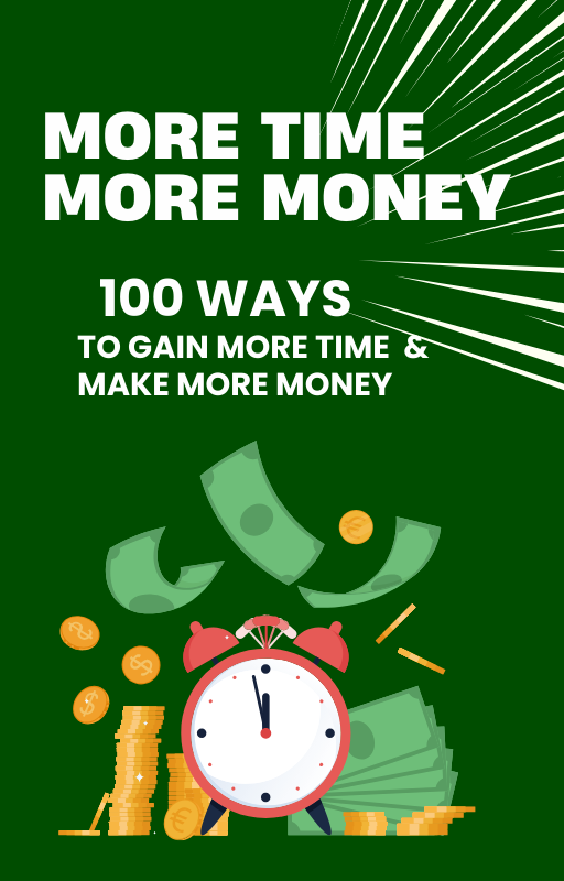 MORE TIME MORE MONEY