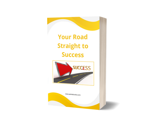 Your Road Straight to Sucess